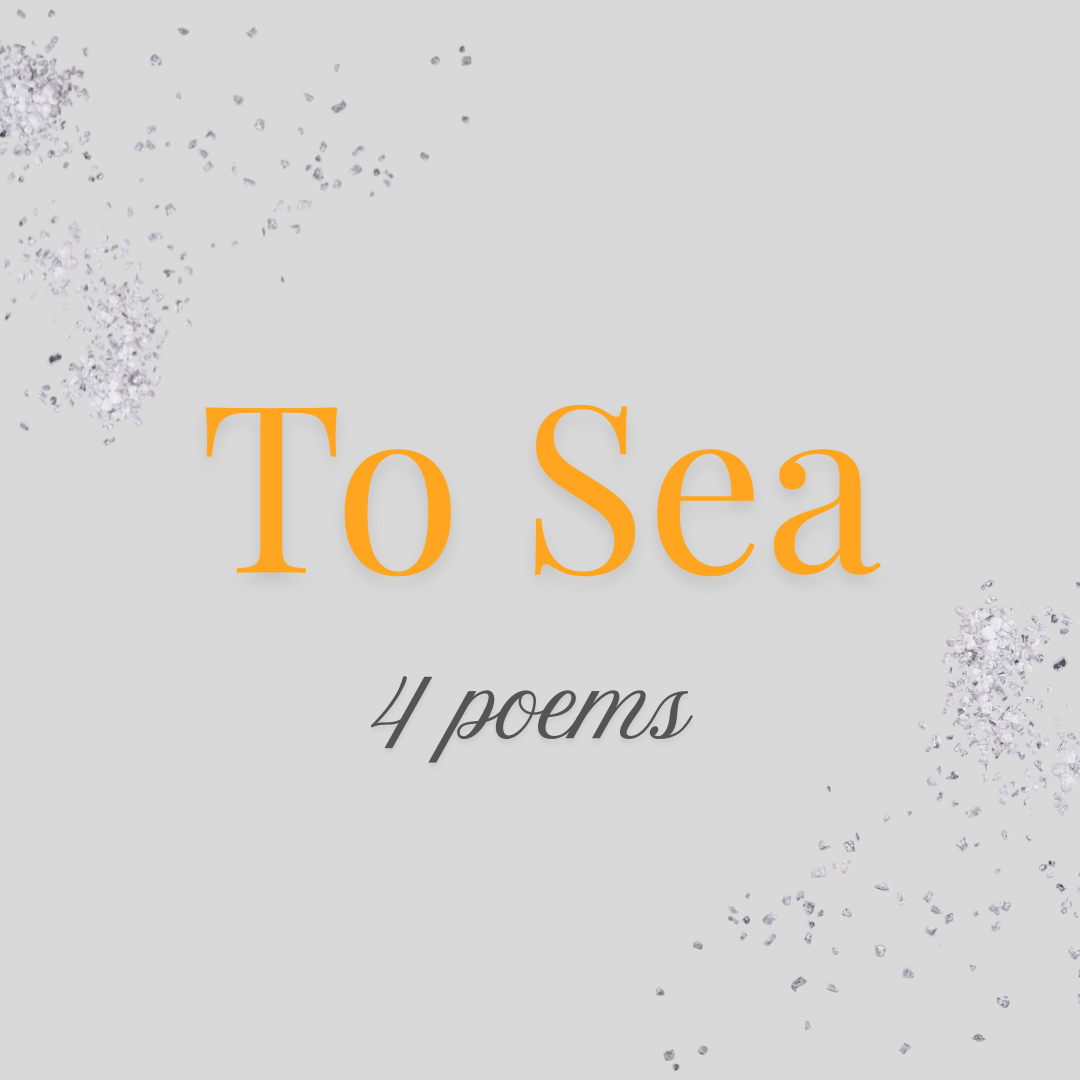To Sea 4 poems